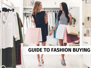 GUIDE TO FASHION BUYING